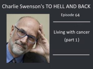 Living with Cancer 1 of 3 - Episode 64